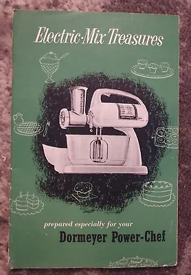 Vintage Antique Electric Mix Treasures Dormeyer Power-chef Kitchen Mixer Manual • $7.99