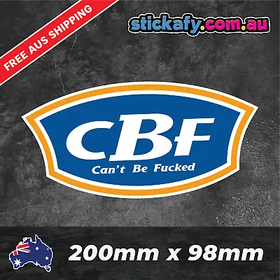 Can't Be F*cked Sticker Funny Laptop Car Window Bumper 4x4 Ute Decal 4wd Camping • $4.95