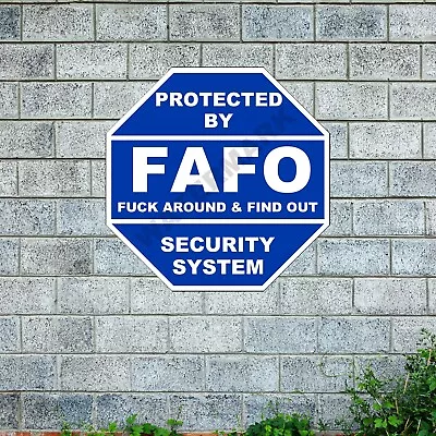 Protected By Find Out Security System FAFO Aluminum Metal Sign 12 X12  Octagon • $16.39
