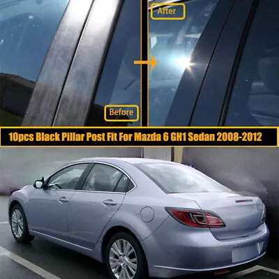 10Pcs Black Pillar Posts Door Window Trim Cover For Mazda 6 GH1 Sedan 2009-2013 • $12.27