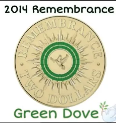 🟢 1 X 2014  Green Dove  - Remembrance Day - $2 Two Dollar Coin - Circ • $24.99