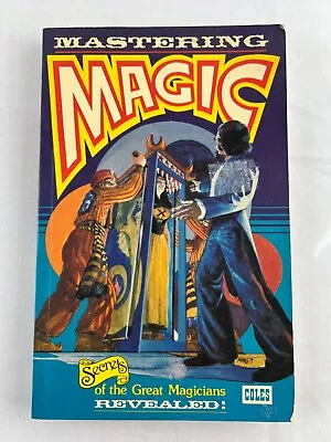 Mastering Magic Secrets Of The Great Magicians Revealed By Walter Gibson 1997 • $9.49