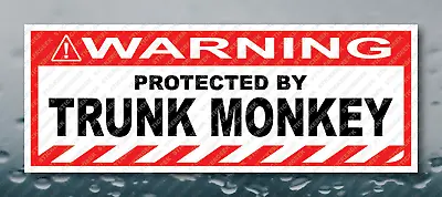 Warning Bumper Sticker PROTECTED BY TRUNK MONKEY Prank Gag Joke Decal • $9.95