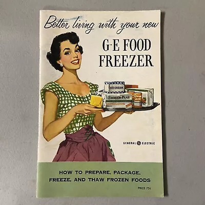 Vintage Better Living With Your New GE General Electric Food Freezer • $4.50