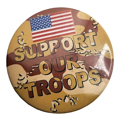 VTG Support Our Troops Patriotic Dessert Storm US Military Pin Back Button Camo • $10