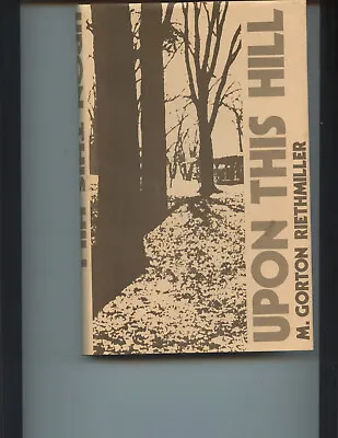 First Edition  Upon This Hill  Olivet College History Signed By Author (mich.) • $11.99