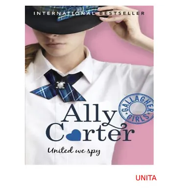 United We Spy: Book 6 (Gallagher Girls) By Ally Carter Paperback NEW • £4.72