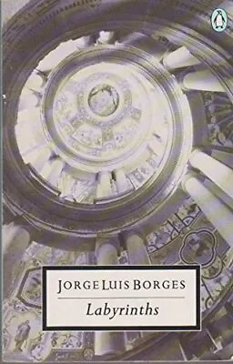 Labyrinths: Selected Stories And Other Writings (T... By Borges Jorge Paperback • £99.99