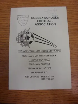 26/04/2002 Sussex Schools U13 Cup Final: Uckfield V Dorothy Springer & U19 2nd X • $4.96