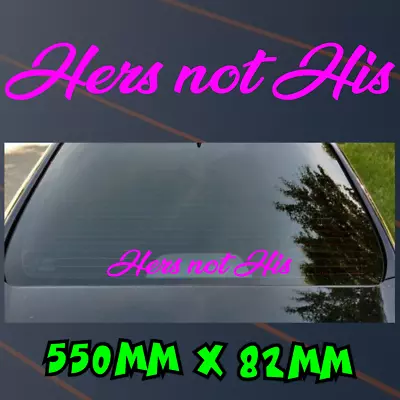 Hers Not His Sticker Car Decal Pink 4x4 BNS JDM Ute Girl Mum Chick 550mm Vinyl • $11.50