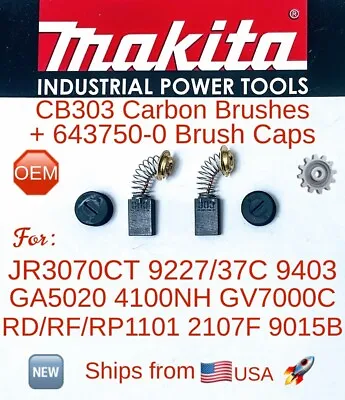 MAKITA CB303 Carbon Brushes + 643750-0 Caps For 9227C 9237C GA5020 9015B 4100NH • $26.95