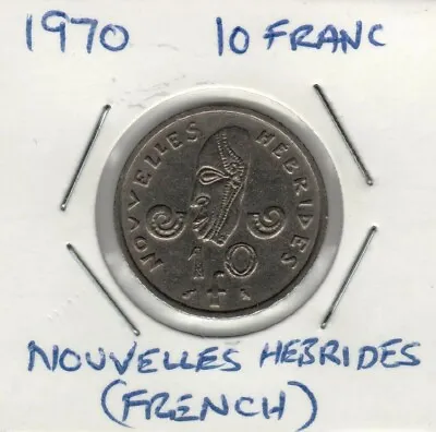 1970 Nouvelle Hebrides 10 Franc Coin (Vanuatu)....Good Circulated Condition. • $6.43