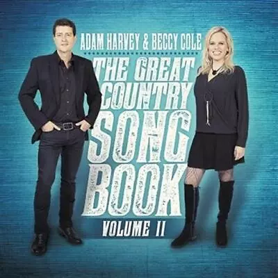 ADAM HARVEY AND BECCY COLE (Signed Copy) Great Country Songbook Volume II CD NEW • $29.95