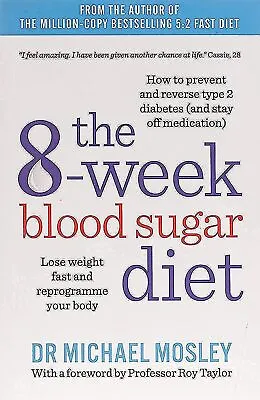 The 8-Week Blood Sugar Diet: Lose Weight Fast And Reprogramme Your Body (The Fa • £10.86