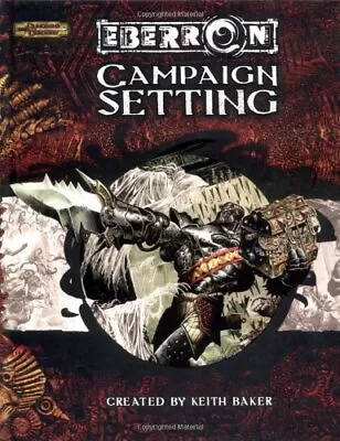 EBERRON CAMPAIGN SETTING (DUNGEONS & DRAGONS D20 3.5 By Keith Baker & Mint • $73.95