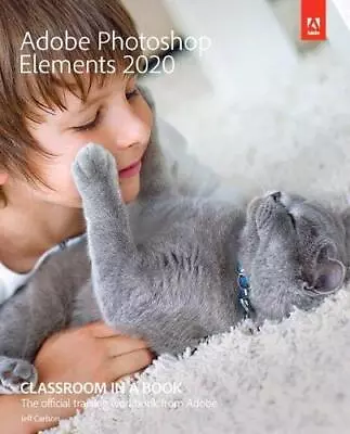 Adobe Photoshop Elements 2020 Classroom In A Bo Carlson.. • $133.86