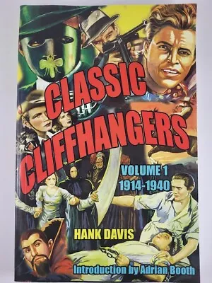 2007 Classic Cliffhangers Vol. 1 1914-1940 Hank Davis Midnight Marquee Press • $9.99
