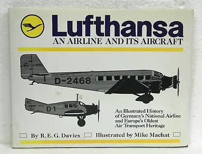 Lufthansa An Airline & Its Aircraft By R.E.G. Davies With Mike Machat 1991 HB/DJ • $16.15