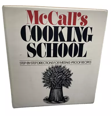 McCall's Cooking School Step By Step Cookbook 3 Ring Binder Step Recipes 1986 • $10