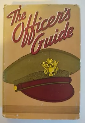 THE OFFICER'S GUIDE ~ HC 1943 9th Edition Commissioned Officers U. S. Army - WW2 • $19.95