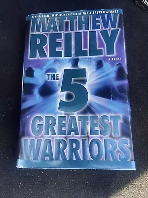 Matthew Reilly The 5 Greatest Warriors U.S First Edition  • $10