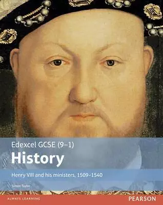 History: Henry VIII And His Ministers 1509-1540 (EDEXCEL GCSE HISTORY (9-1)) • £4.74