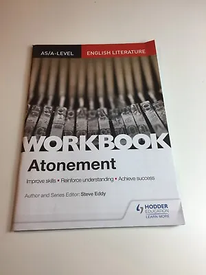 AS/A-level English Literature Workbook: Atonement Steve Eddy • £10.99