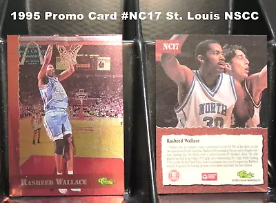 RASHEED WALLACE (1) 1995 Classic PROMO Card # NC3 16th National NSCC St. Louis • $2.50