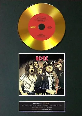 ACDC  GOLD CD Highway To Hell Signed Reproduction Autograph Mounted Prints 150 • £22.99