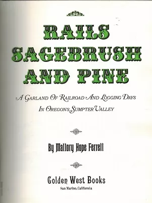 RAILS SAGEBRUSH AND PINE By Ferrell Mallory Hope 1967 Hardcover • $19.98