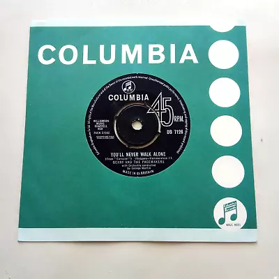GERRY AND THE PACEMAKERS ~YOU'LL NEVER WALK ALONE~7 Vinyl Columbia DB 7126 (K31} • £7.50