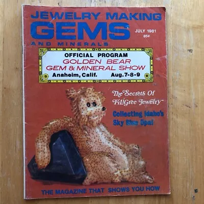 Jewelry Making Gems And Minerals July 1981 Filigree Jewelry  Idaho's Opal • $7