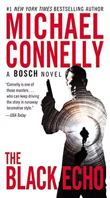 THE BLACK ECHO (A HARRY BOSCH NOVEL) By Michael Connelly *Excellent Condition* • $25.95