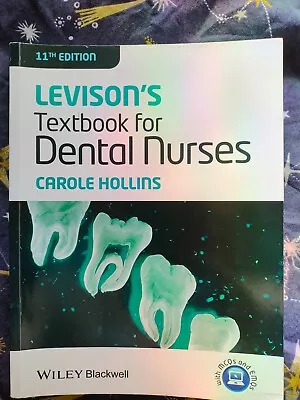 Levison′s Textbook For Dental Nurses 11th Edition • £10