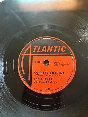 Joe Turner 78 RPM Atlantic 1088 Corrine Corrina • $12
