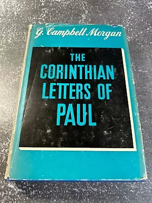 The Corinthian Letters Of Paul By G. Campbell Morgan • $20