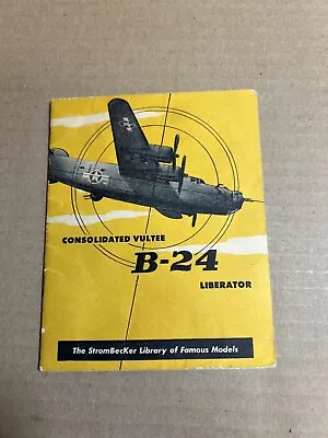 StromBecker Library Of Famous Models-Consolidated Vultee B-24 Liberator Booklet • $14.95