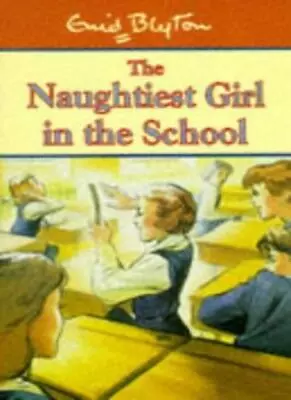 Naughtiest Girl: 01: Naughtiest Girl In The School (Hodder Summe • £2.47