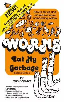 Worms Eat My Garbage: How To Set Up And Maintain A Worm Composting System... • $22.94