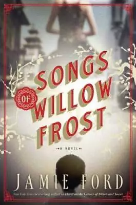 Songs Of Willow Frost: A Novel - Hardcover By Ford Jamie - GOOD • $3.73