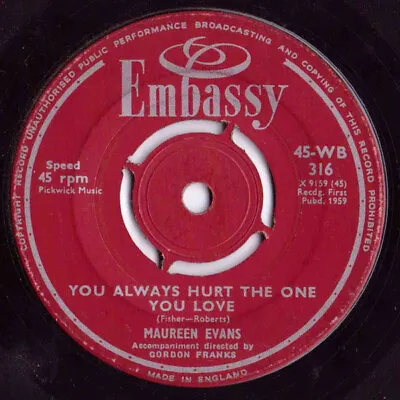 Maureen Evans - You Always Hurt The One You Love (7 ) • £8.49