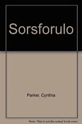 £33.26 • Buy Sorsforulo,Cynthia Parker