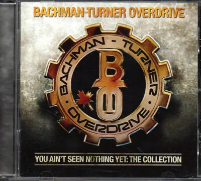 BACHMAN TURNER OVERDRIVE - You Ain't Seen Nothing Yet: The Collection - CD Album • £1.49