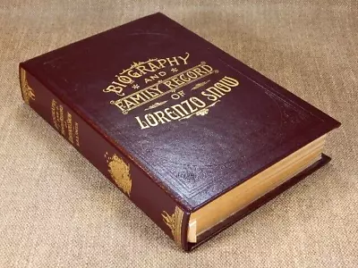 BIOGRAPHY AND FAMILY RECORD OF LORENZO SNOW/ Employee Gift Ed. • $17