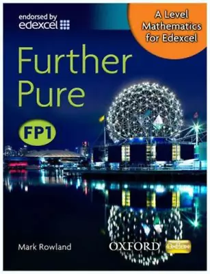 A Level Mathematics For Edexcel: Further Pure FP1 Rowland Mark Used; Good Boo • £3.36