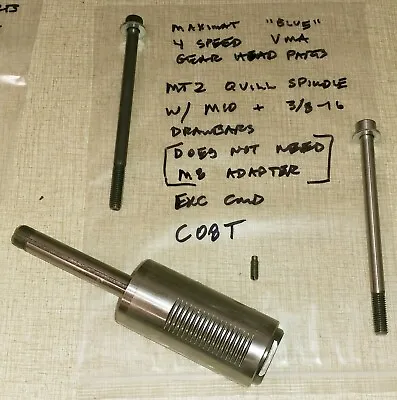 Emco Maximat  BLUE  VMA Parts: Modified Quill Spindle MT2 For M10 Drawbar C08T  • $180