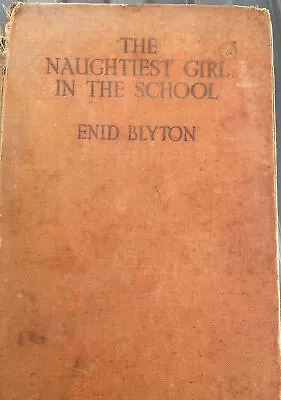 The Naughtiest Girl In The School - Enid Blyton - George Newnes - 1941 • £0.99