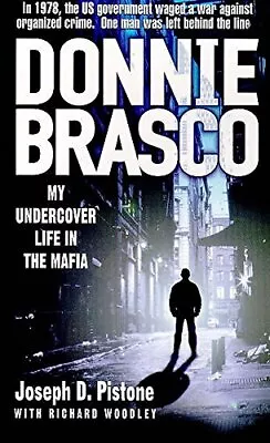 Donnie Brasco: My Undercover Life In The Mafia By D Pistone Joseph Paperback • £3.55