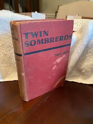 Twin Sombreros By Zane Grey 1st Ed Harper 1940 HB • $14.50
