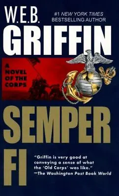 Semper Fi [The Corps Book 1]  Griffin W.E.B. • $4.19